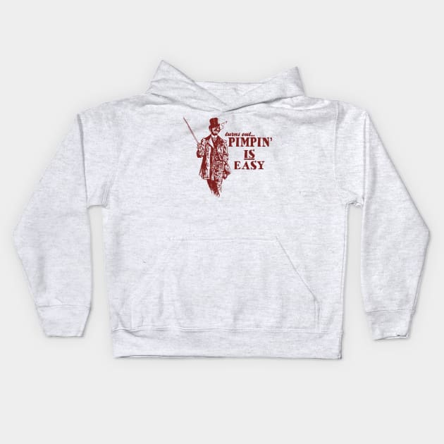 Pimping Is Easy Kids Hoodie by Clutch Tees